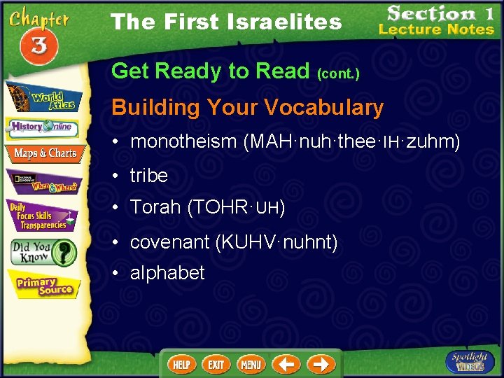 The First Israelites Get Ready to Read (cont. ) Building Your Vocabulary • monotheism