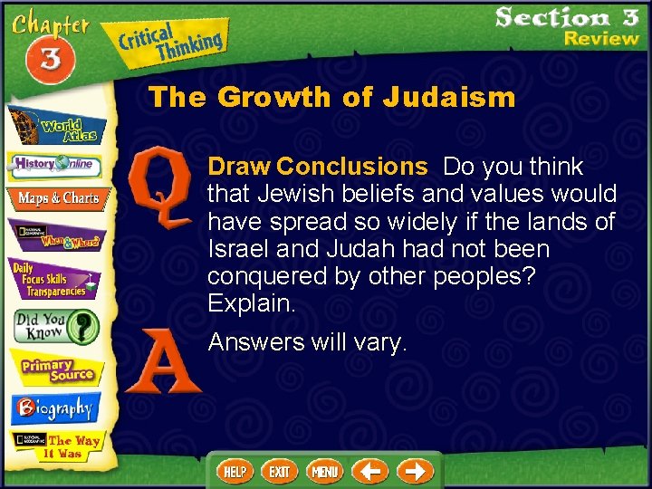 The Growth of Judaism Draw Conclusions Do you think that Jewish beliefs and values