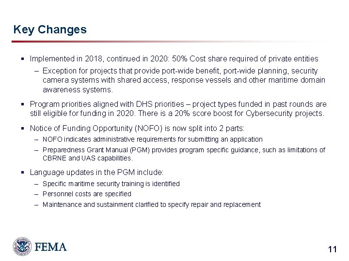 Key Changes § Implemented in 2018, continued in 2020: 50% Cost share required of