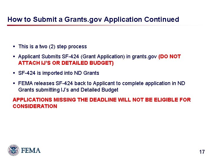 How to Submit a Grants. gov Application Continued § This is a two (2)
