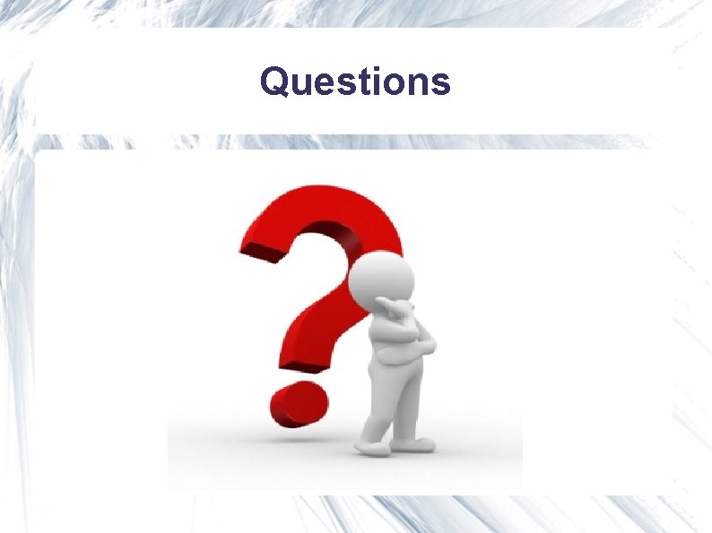 Questions Questions