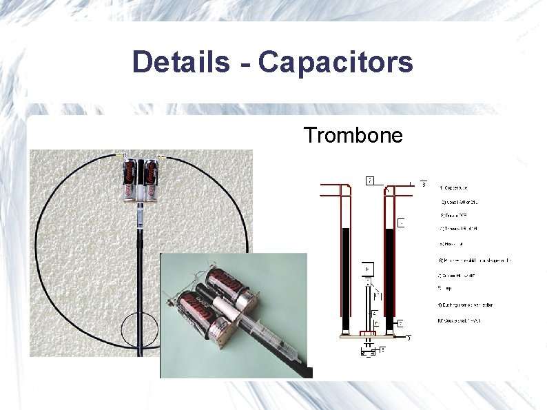 Details - Capacitors Trombone Details - Capacitors Trombone