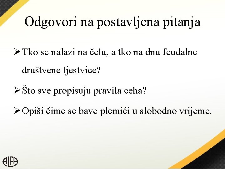 Odgovori na postavljena pitanja Ø Tko se nalazi na čelu, a tko na dnu