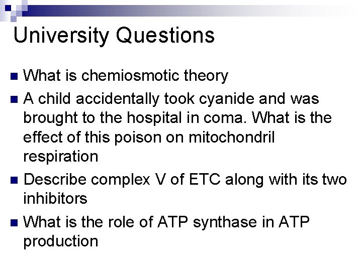 University Questions What is chemiosmotic theory n A child accidentally took cyanide and was