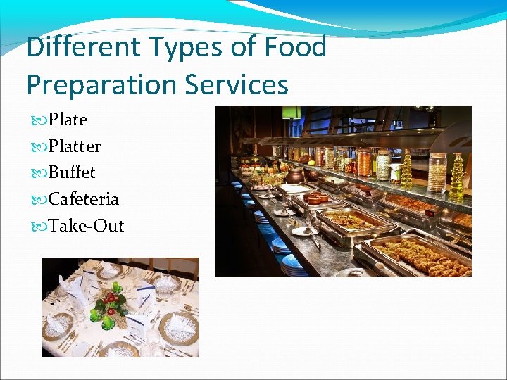 Different Types of Food Preparation Services Plate Platter Buffet Cafeteria Take-Out 