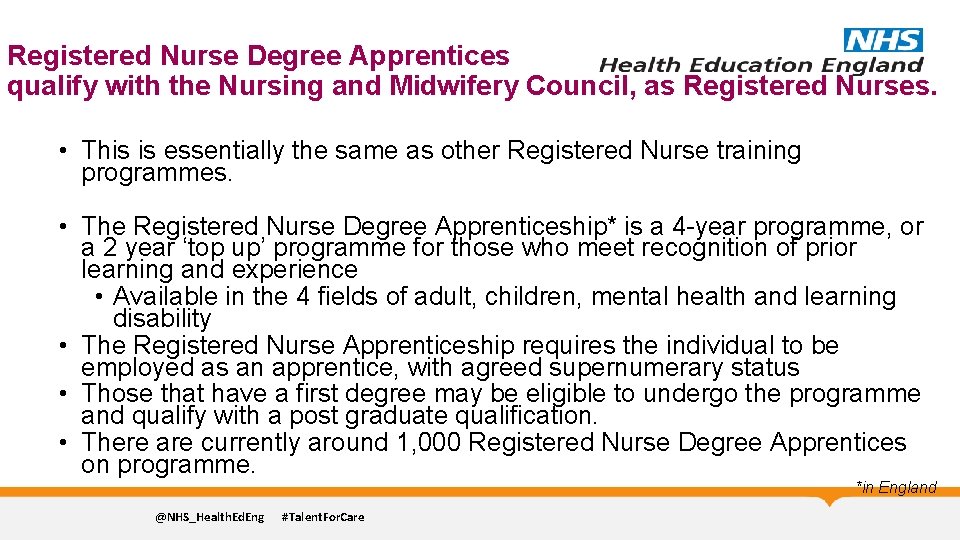 Registered Nurse Degree Apprentices qualify with the Nursing and Midwifery Council, as Registered Nurses.