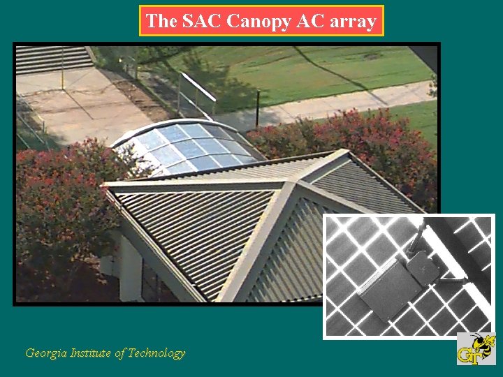 The SAC Canopy AC array Georgia Institute of Technology 