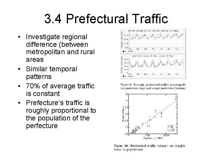 3. 4 Prefectural Traffic • Investigate regional difference (between metropolitan and rural areas •