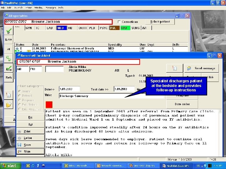 Specialist discharges patient at the bedside and provides follow-up instructions 