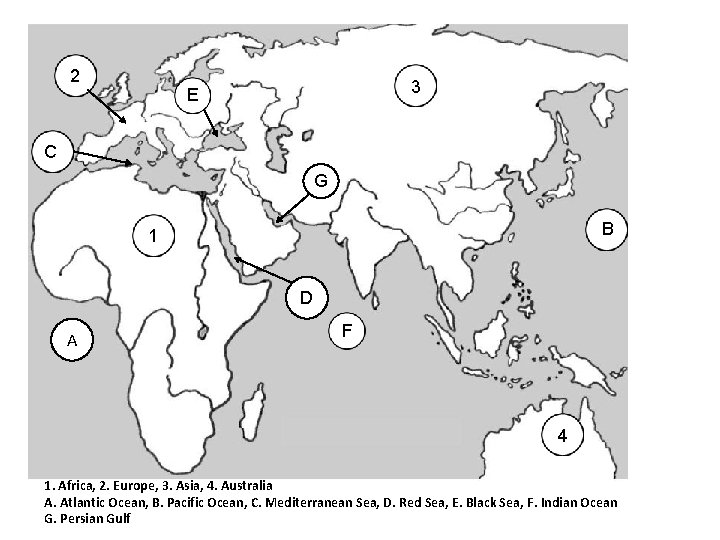 2 3 E C G B 1 D A F 4 1. Africa, 2.