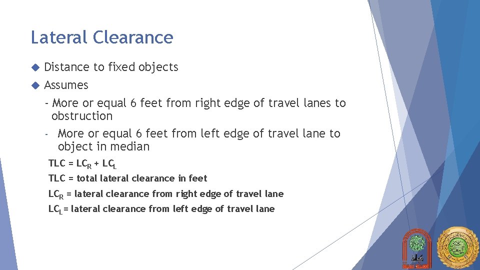Lateral Clearance Distance to fixed objects Assumes - More or equal 6 feet from