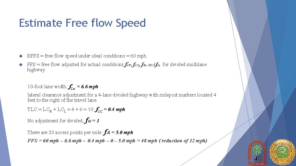 Estimate Free flow Speed BFFS = free flow speed under ideal conditions = 60