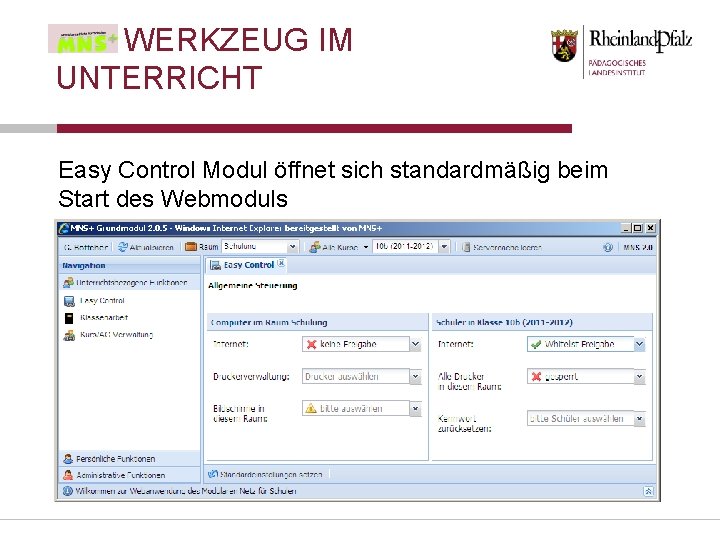 ALS WERKZEUG IM UNTERRICHT Easy Control Modul öffnet sich standardmäßig beim Start des Webmoduls