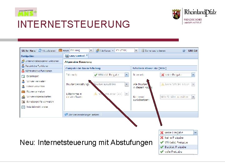 INTERNETSTEUERUNG Neu: Internetsteuerung mit Abstufungen 