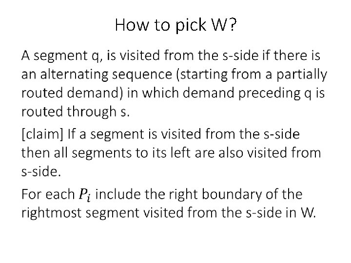 How to pick W? • 