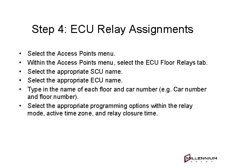 Step 4: ECU Relay Assignments • • • Select the Access Points menu. Within