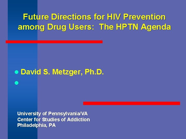 Future Directions for HIV Prevention among Drug Users