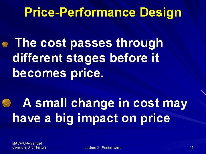 Price-Performance Design The cost passes through different stages before it becomes price. A small Price-Performance Design The cost passes through different stages before it becomes price. A small