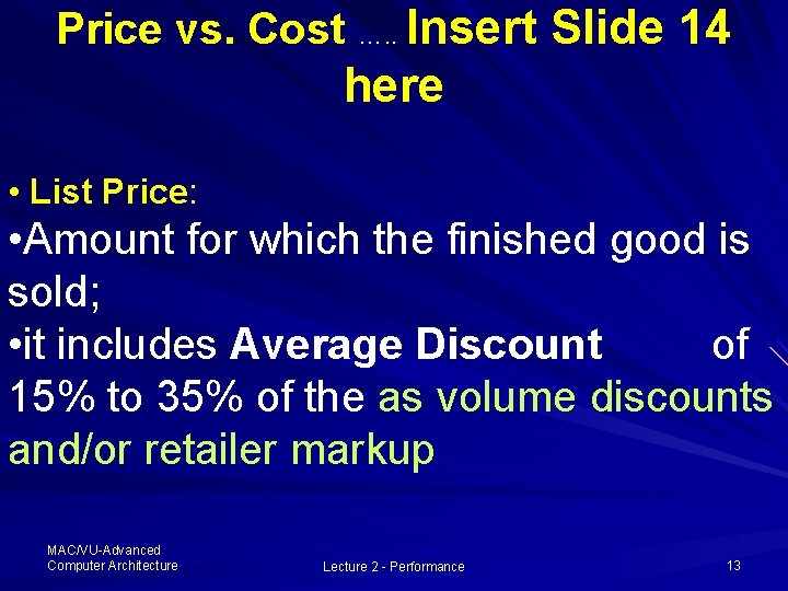 Price vs. Cost …. . Insert Slide 14 here • List Price: • Amount Price vs. Cost …. . Insert Slide 14 here • List Price: • Amount