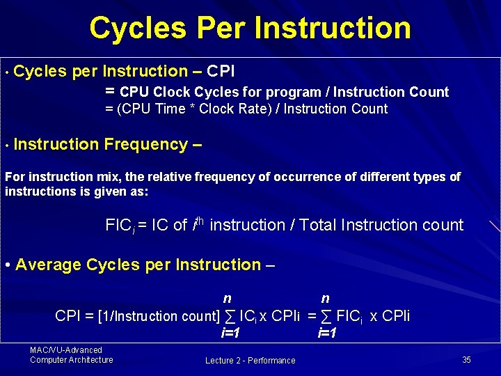 Cycles Per Instruction • Cycles per Instruction – CPI = CPU Clock Cycles for Cycles Per Instruction • Cycles per Instruction – CPI = CPU Clock Cycles for
