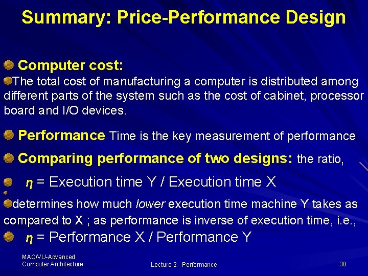Summary: Price-Performance Design Computer cost: The total cost of manufacturing a computer is distributed Summary: Price-Performance Design Computer cost: The total cost of manufacturing a computer is distributed