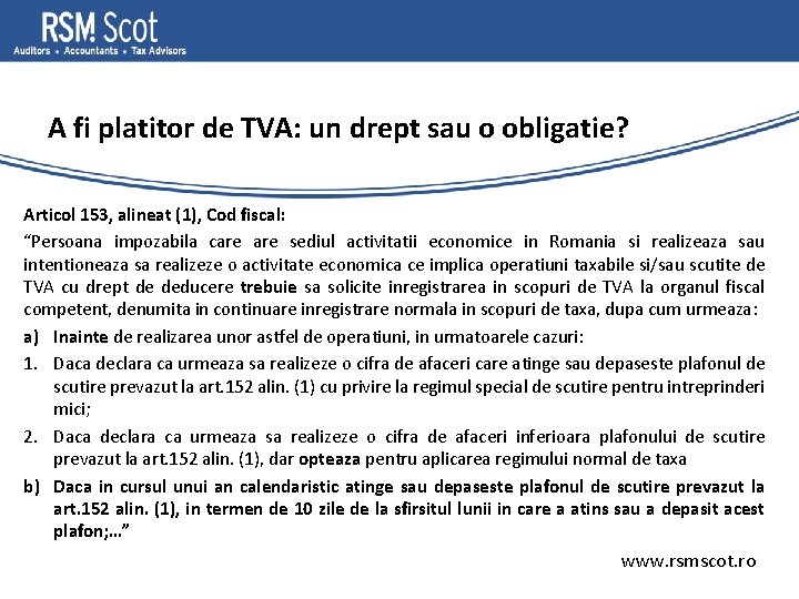 A fi platitor de TVA: un drept sau o obligatie? Articol 153, alineat (1),