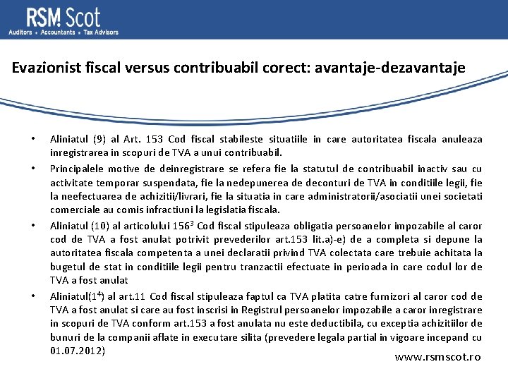 Evazionist fiscal versus contribuabil corect: avantaje-dezavantaje • • Aliniatul (9) al Art. 153 Cod