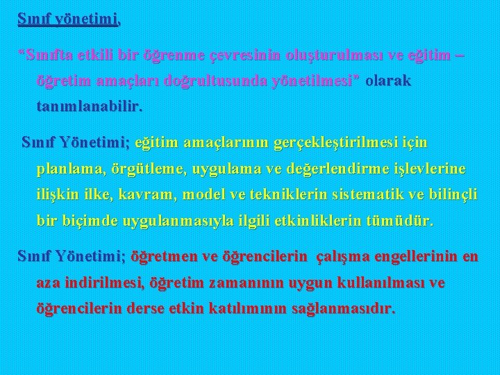 Sınıf yönetimi, “Sınıfta etkili bir öğrenme çevresinin oluşturulması ve eğitim – öğretim amaçları doğrultusunda Sınıf yönetimi, “Sınıfta etkili bir öğrenme çevresinin oluşturulması ve eğitim – öğretim amaçları doğrultusunda