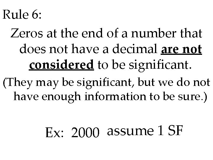 Rule 6: Zeros at the end of a number that does not have a Rule 6: Zeros at the end of a number that does not have a