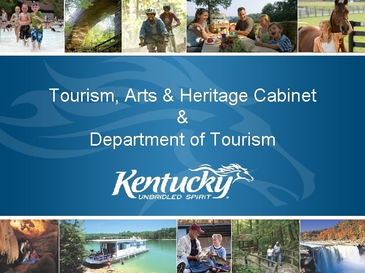 Tourism, Arts & Heritage Cabinet & Department of Tourism 