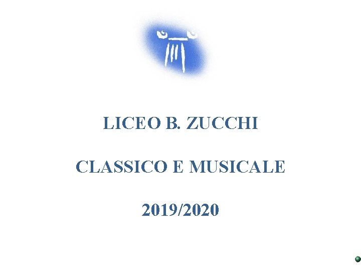 LICEO B. ZUCCHI CLASSICO E MUSICALE 2019/2020 