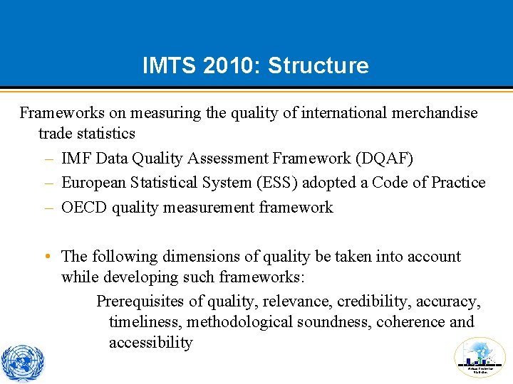 IMTS 2010: Structure Frameworks on measuring the quality of international merchandise trade statistics –