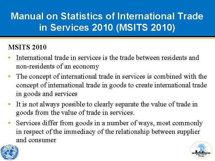 Manual on Statistics of International Trade in Services 2010 (MSITS 2010) MSITS 2010 •
