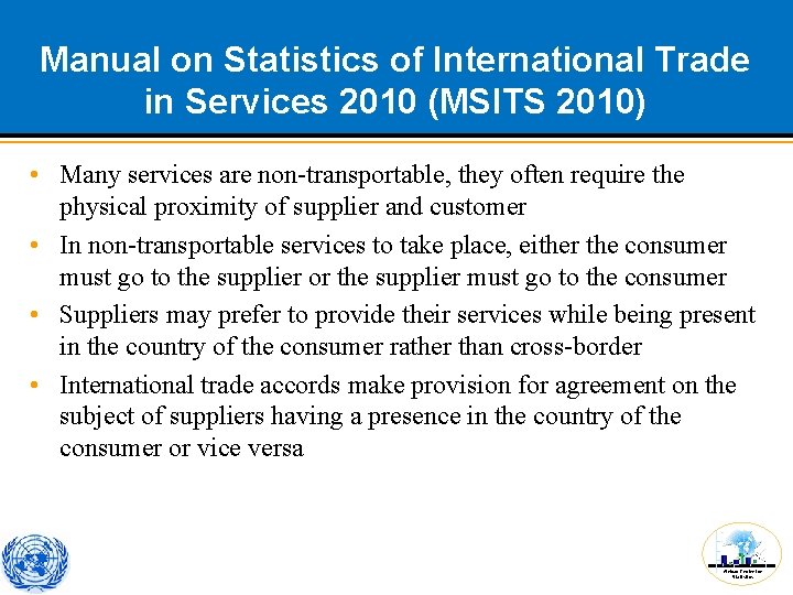 Manual on Statistics of International Trade in Services 2010 (MSITS 2010) • Many services