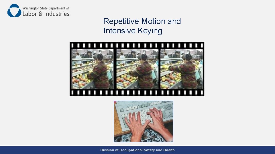 Repetitive Motion and Intensive Keying 