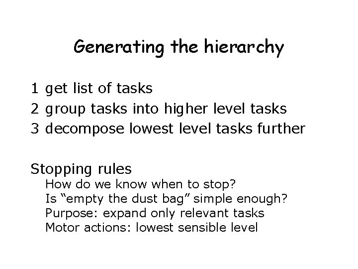 Generating the hierarchy 1 get list of tasks 2 group tasks into higher level