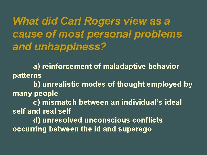 What did Carl Rogers view as a cause of most personal problems and unhappiness?