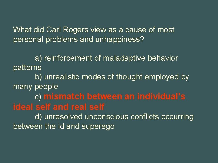 What did Carl Rogers view as a cause of most personal problems and unhappiness?