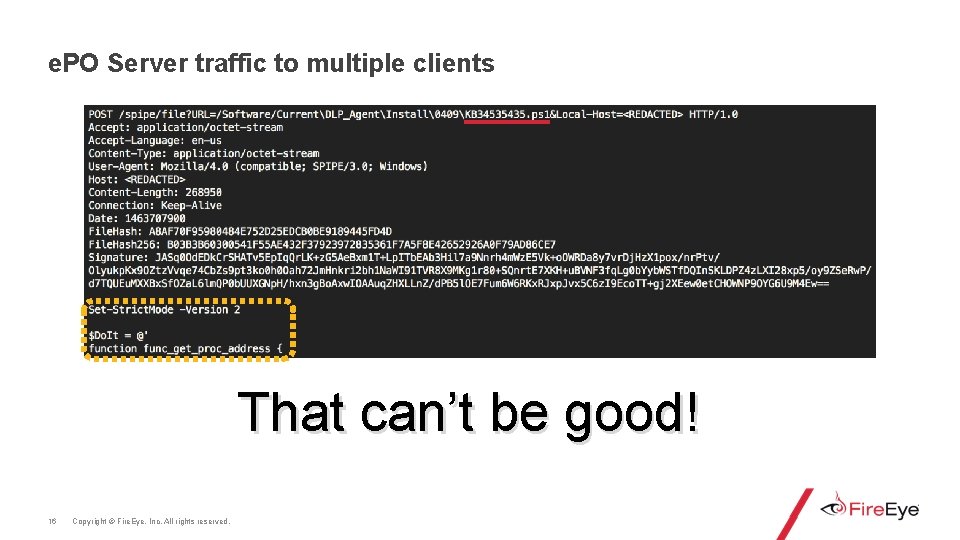 e. PO Server traffic to multiple clients That can’t be good! 16 Copyright ©