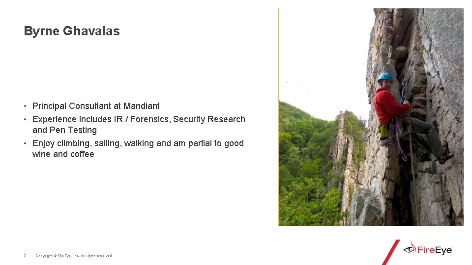 Byrne Ghavalas • Principal Consultant at Mandiant • Experience includes IR / Forensics, Security