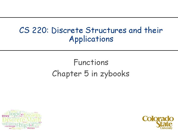 CS 220: Discrete Structures and their Applications Functions Chapter 5 in zybooks 