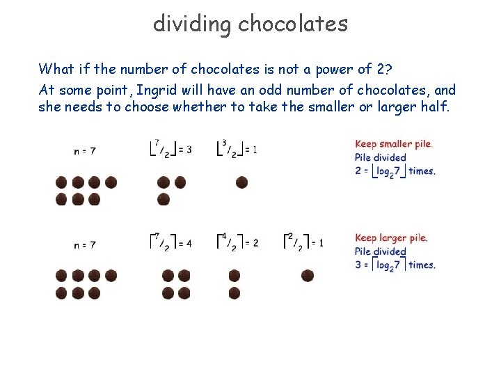 dividing chocolates What if the number of chocolates is not a power of 2?