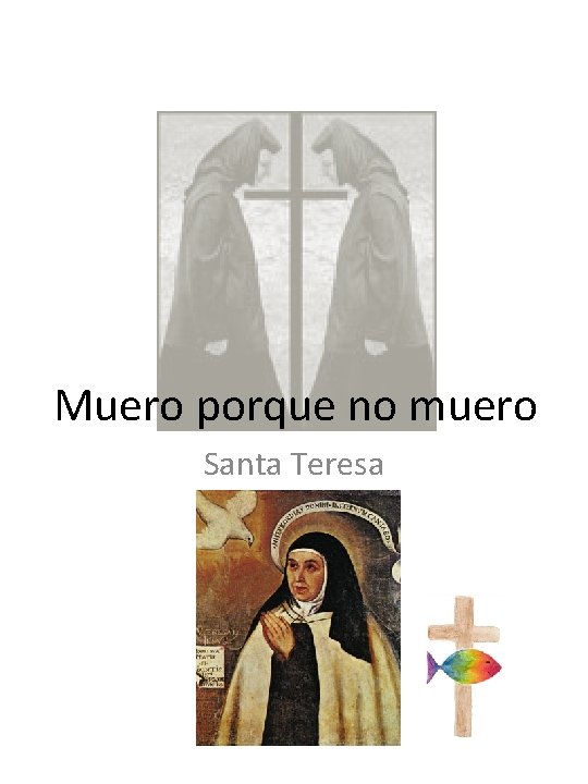Muero porque no muero Santa Teresa 