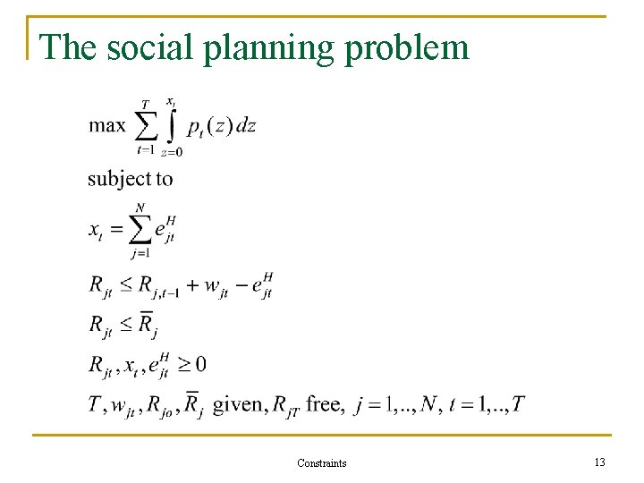 The social planning problem Constraints 13 