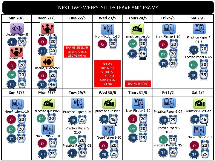 NEXT TWO WEEKS: STUDY LEAVE AND EXAMS Sun 20/5 Mon 21/5 Unseen Poem 5