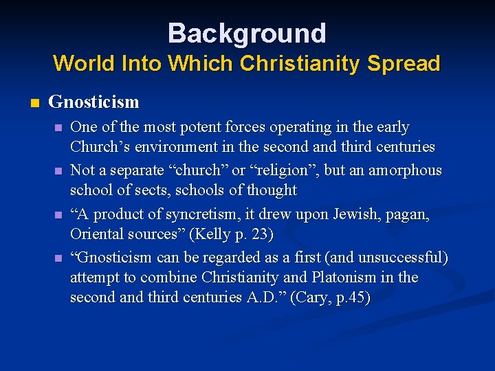 Background World Into Which Christianity Spread n Gnosticism n n One of the most