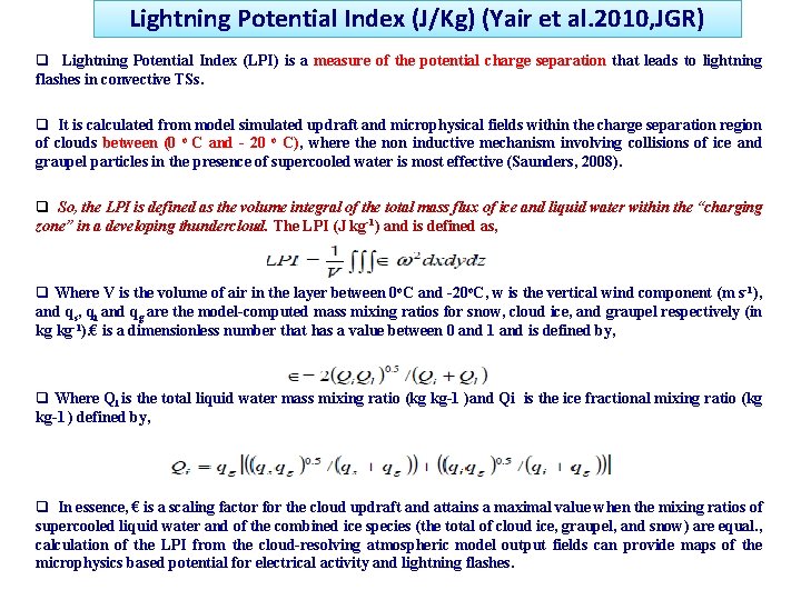 Lightning Potential Index (J/Kg) (Yair et al. 2010, JGR) q Lightning Potential Index (LPI)