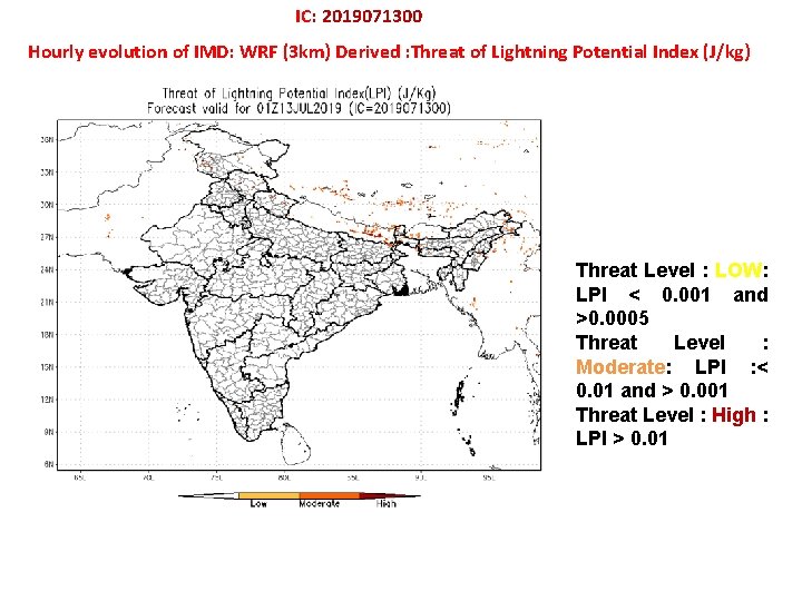 IC: 2019071300 Hourly evolution of IMD: WRF (3 km) Derived : Threat of Lightning