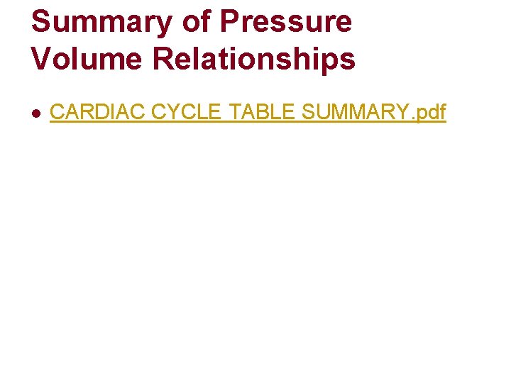 Summary of Pressure Volume Relationships l CARDIAC CYCLE TABLE SUMMARY. pdf Summary of Pressure Volume Relationships l CARDIAC CYCLE TABLE SUMMARY. pdf